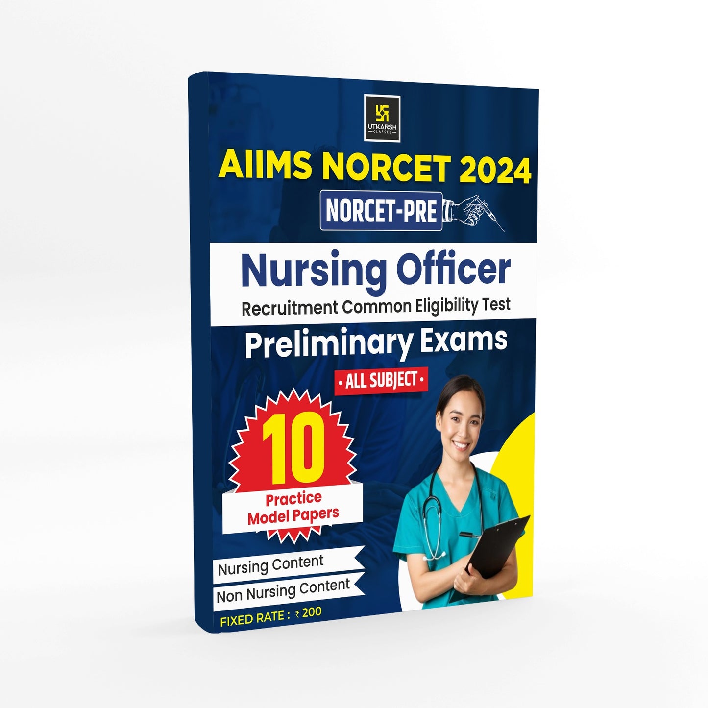 AIIMS NORCET 2024: Nursing Officer Preliminary Exam Guide with 10 Practice Papers (All Subjects)